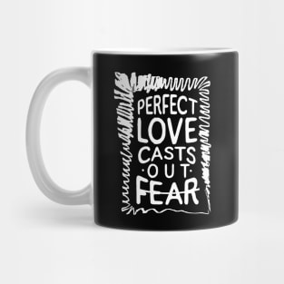 'Perfect Love Casts Out Fear' Love For Religion Shirt Mug